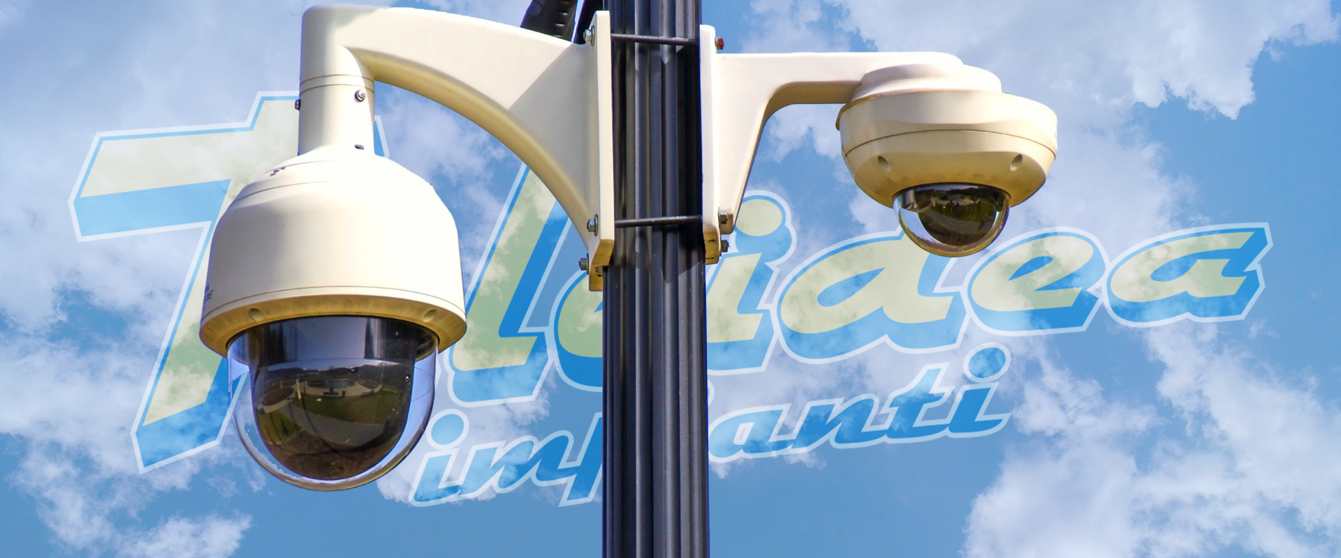 Teleidea Impianti - Videosorveglianza